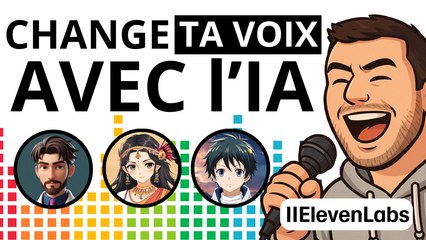 Changer sa voix avec l'IA Eleven Labs : VOICE CHANGER