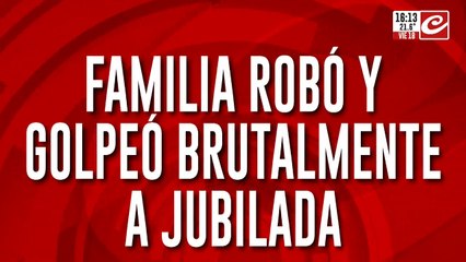 Familia robó y golpeó brutalmente a jubilada