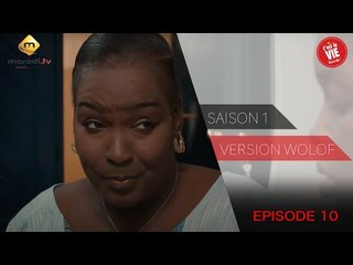 Série - C'est la vie - Saison 1 - Episode 10 (version wolof)