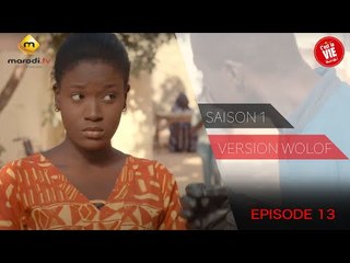 Série - C'est la vie - Saison 1 - Episode 13 (version wolof)