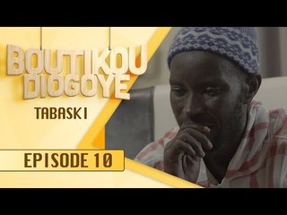 Série - BOUTIKOU DIOGOYE - Episode 10 - Tabaski