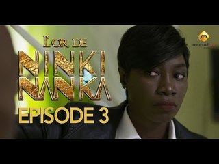 Série - L'or de Ninki Nanka - Episode 3