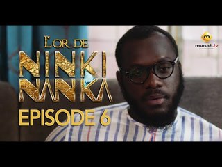 Série - L'or de Ninki Nanka - Episode 6