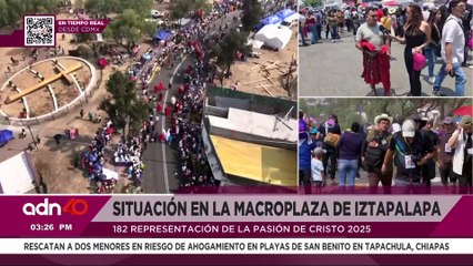 Así se vivió la 182 representación de la Pasión de Jesucristo en Iztapalapa