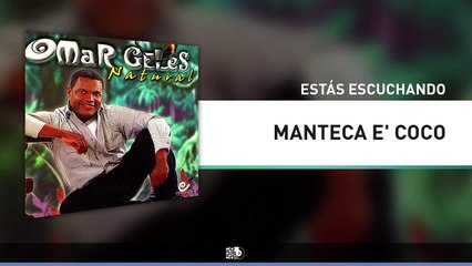 Manteca E' Coco, Omar Geles - Audio