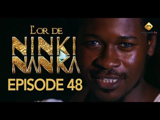 Série - L'or de Ninki Nanka - Episode 48