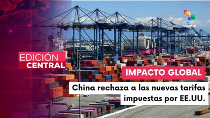 China condena nuevas tarifas portuarias de EE.UU. y advierte impacto al comercio global