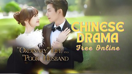 Ordinary Life And Poor Husband Chinese drama ❤️ Goodshort