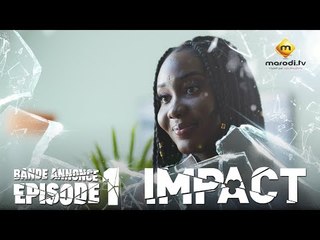Série - Impact - Episode 1 - Bande annonce - VOSTFR