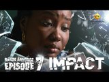 Série - Impact - Episode 7 - Bande Annonce - VOSTFR