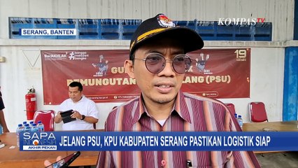 [FULL] Jelang Pemungutan Suara Ulang, KPU Pastikan Logistik di Serang dan Tasikmalaya Siap
