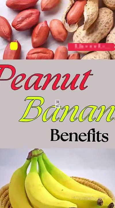 Benefits of eating bananas and peanuts