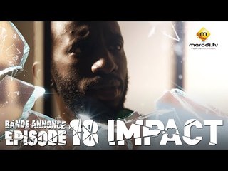 Série - Impact - Episode 18 - Bande annonce - VOSTFR