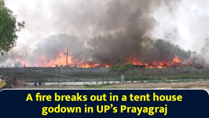 A fire breaks out in a tent house godown in UP’s Prayagraj