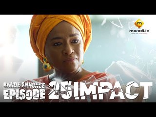 Série - Impact - Episode 25 - Bande annonce