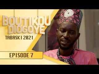 Boutikou Diogoye - Tabaski 2021 - Episode 7