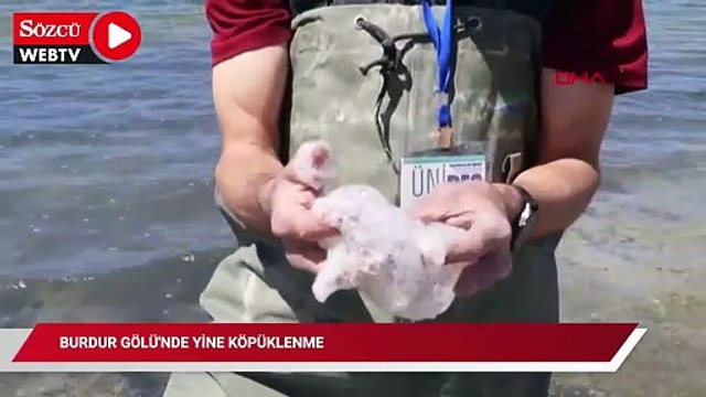 Burdur Gölü'nde Görülen köpüklenme korkuttu