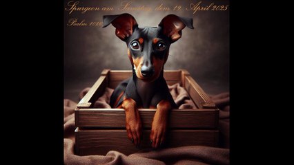 Spurgeon am Samstag, dem 19. April 2025, zu Psalm 101,6