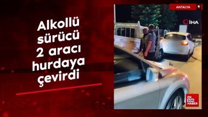 Antalya'da alkollü sürücü 2 aracı hurdaya çevirdi
