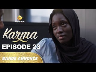 Série - Karma - Saison 2 - Episode 23 - Bande annonce - VOSTFR