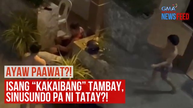 AYAW PAAWAT?! Isang “kakaibang” tambay, sinusundo pa ni tatay?! | GMA Integrated Newsfeed