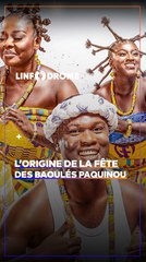 PAQUINOU EN PAYS BAOULÉ : D’OÙ VIENT CETTE FÊTE ?