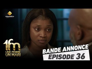 Série - Une femme, un mari - Episode 36 - Bande annonce