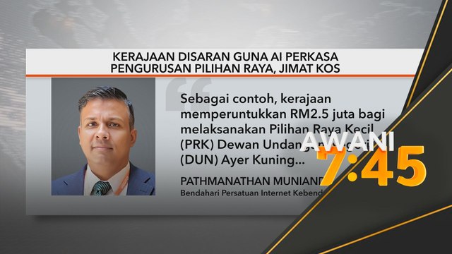 Kerajaan disaran guna teknologi AI, digital perkasa urus tadbir pilihan raya