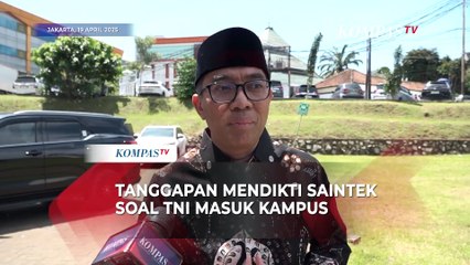 Respons Mendikti Saintek soal TNI Masuk Kampus: Pengetahuan Itu Terbuka