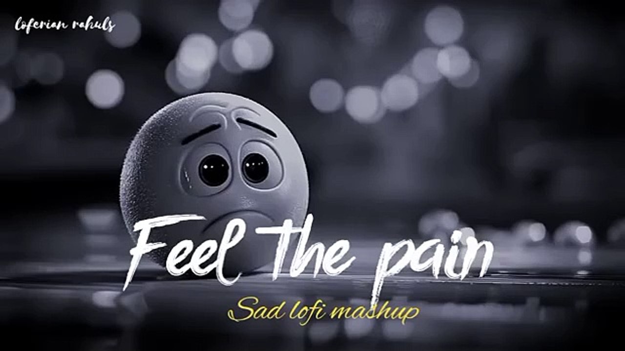 FEEL-THE-PAIN-SAD-LOFI-MASHUP-2024-SUPER_21