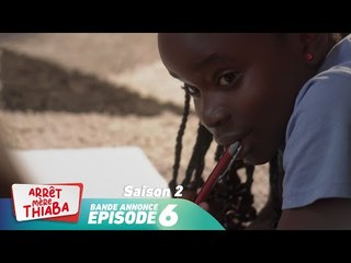 Série - Arrêt Mère Thiaba - Saison 2 - Episode 6 - Bande annonce