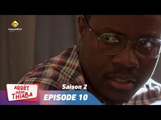 Série - Arrêt Mère Thiaba - Saison 2 - Episode 10