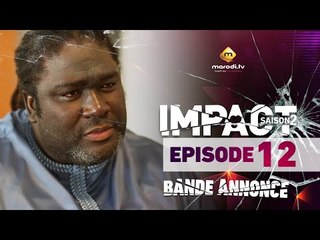 Série - Impact - Saison 2 - Episode 12 - Bande annonce - VOSTFR