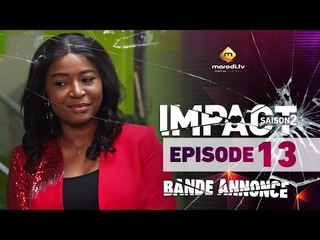 Série - Impact - Saison 2 - Episode 13 - Bande annonce - VOSTFR