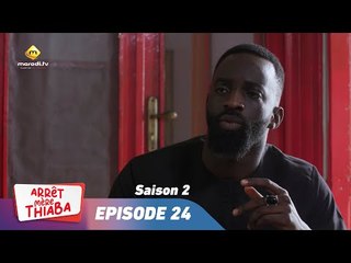 Serie - Arrêt Mère Thiaba - Episode 24
