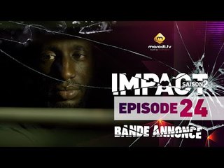 Série - Impact - Saison 2 - Episode 24 - Bande annonce - VOSTFR