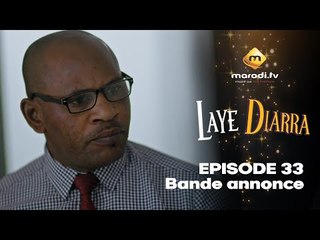 Série - Laye Diarra - Episode 33 - Bande annonce