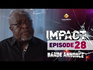 Série - Impact - Saison 2 - Episode 28 - Bande annonce - VOSTFR