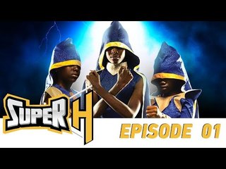 Série - Super H - Episode 1 - VOSTFR