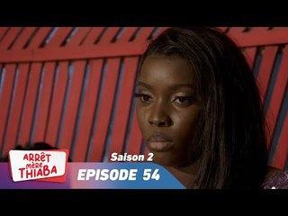 Série - Arrêt Mère Thiaba - Saison 2 - Episode 54