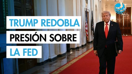 En plena guerra comercial, Trump redobla la presión sobre la Fed