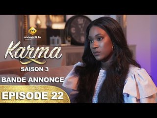 Série - Karma - Saison 3 - Episode 22 - Bande annonce - VOSTFR