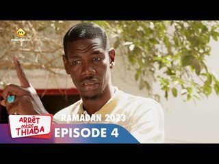 Série - Arrêt Mère Thiaba - Ramadan 2023 - Episode 4 - Extrait