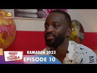 Série - Arrêt Mère Thiaba - Ramadan 2023 - Episode 10 - Extrait