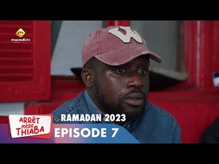 Série - Arrêt Mère Thiaba - Ramadan 2023 - Episode 7 - Extrait