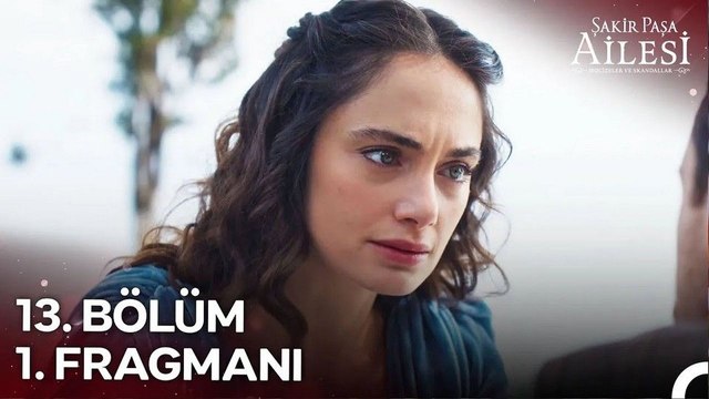 Şakir Paşa Ailesi: Mucizeler ve Skandallar 13.Bölüm - Şakir Paşa Ailesi: Mucizeler ve Skandallar - Sezon 1 - Bölüm 13 - Fragman VCRH STCRH