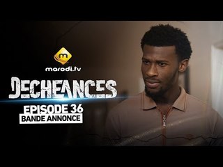 Série - Déchéances - Episode 36 - Bande annonce - VOSTFR