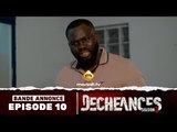 Série - Déchéances - Saison 2 - Episode 10 - Bande annonce