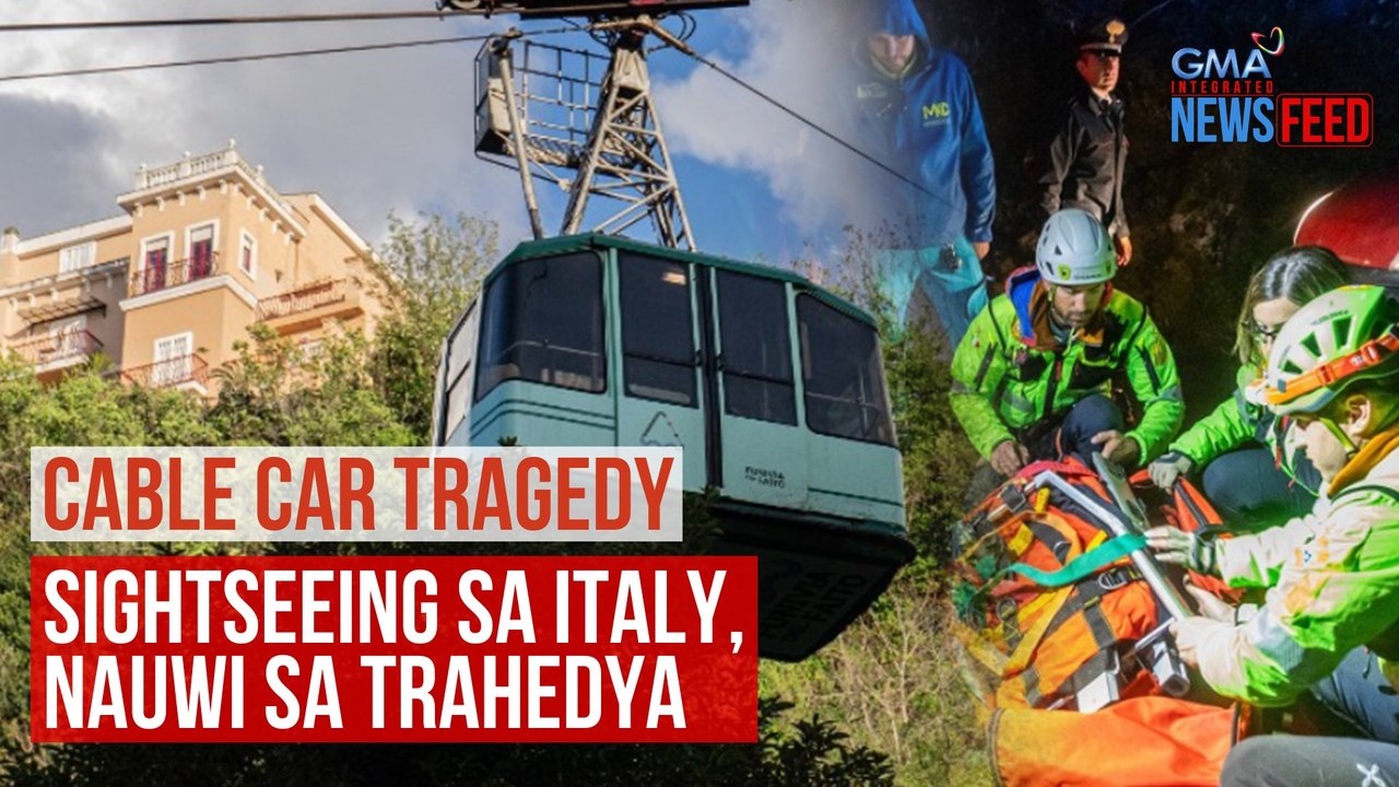 CABLE CAR TRAGEDY — Sightseeing sa Italy, nauwi sa trahedya | GMA Integrated Newsfeed