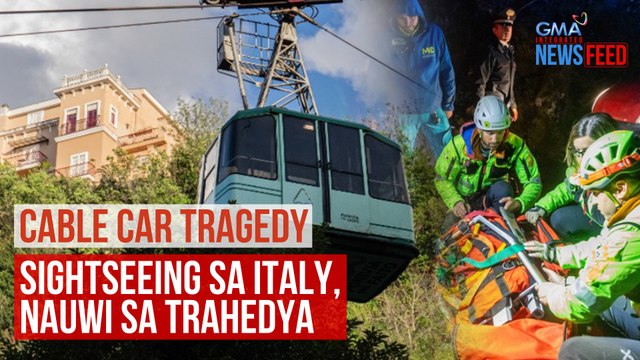 CABLE CAR TRAGEDY — Sightseeing sa Italy, nauwi sa trahedya | GMA Integrated Newsfeed